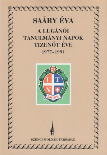 Sa�ry �va - A lug�n�i tanulm�nyi napok tizen�t �ve 1977-1991