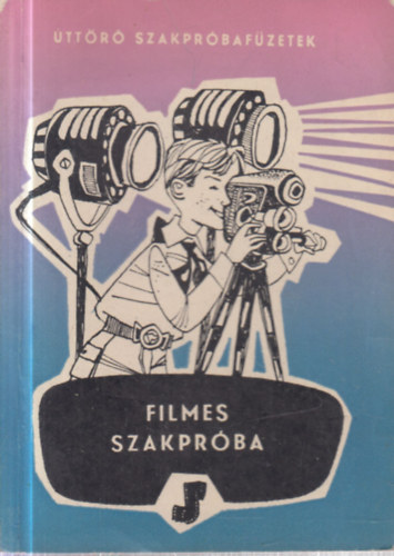 Szab� Tibor - Filmes szakpr�ba (�tt�r� szakpr�baf�ztek)