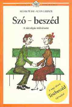 Alan Garner Allan Pease - Sz�-besz�d - A t�rsalg�s m�v�szete