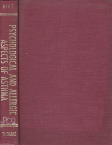 Michael L. Hirt - Psychological and Allergic Aspects of Asthma (Az asztma pszichológia és allergiás aspektusai - angol nyelvű)