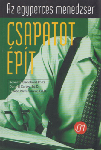 K. Blanchard Carew - Az egyperces menedzser csapatot �p�t