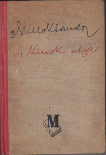 Millok Sndor - A knok tja (Budapesttl- Mauthausenig)