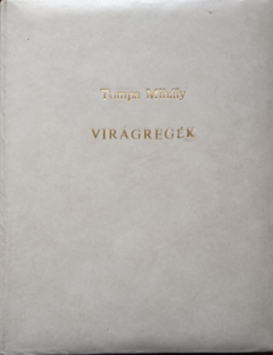 Tompa Mihly - Virgregk