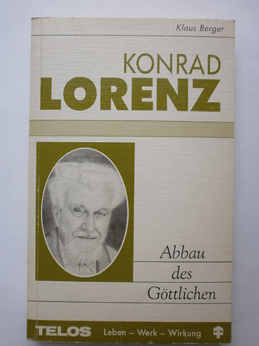 Konrad Lorenz - Abbau des Göttlichen