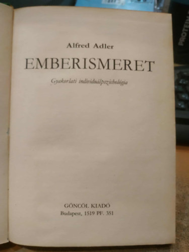 Alfred Adler - Emberismeret (Gyakorlati individu�lpszichol�gia)