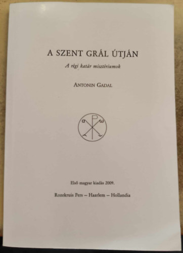 Antonin Gadal - A Szent Grl tjn