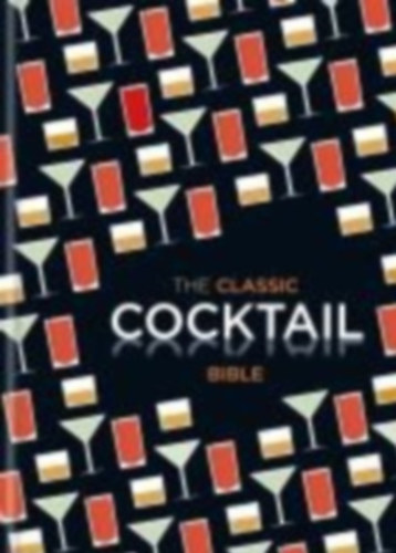 The Classic Cocktail Bible