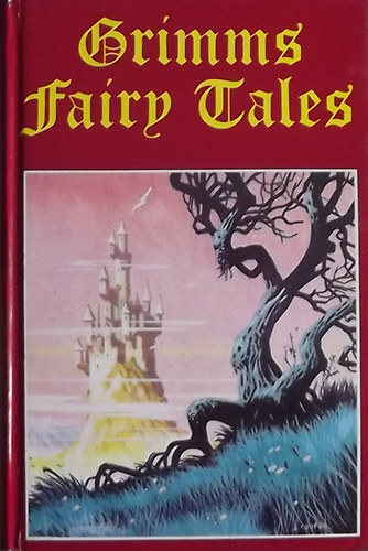 Grimm Brothers - Grimm's Fairy Tales
