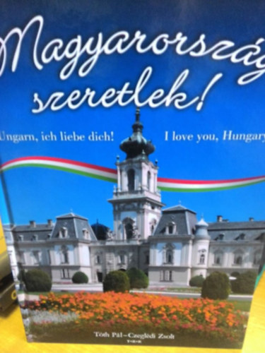 Tth Pl; Czegldi Zsolt - Magyarorszg, szeretlek!