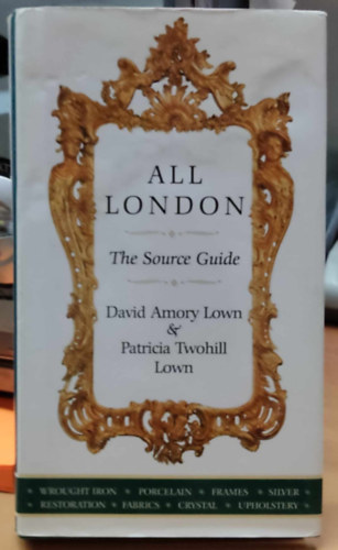 David Amory Lown, Patricia Twohill Lown, Megan Green (illus.) - All London: The Source Guide