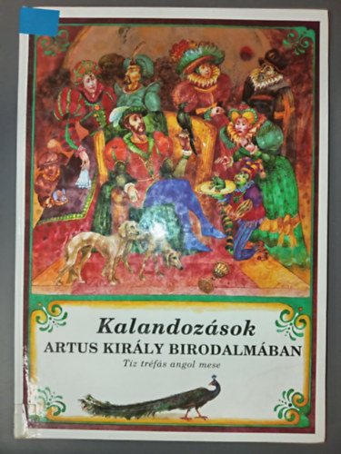 Kvesdi Jnos  (szerk.) - Kalandozsok Artus kirly birodalmban (Nemzetek mesi) - Kopcs Tibor sznes illusztrciival