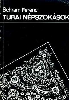 Schram Ferenc - Turai n�pszok�sok