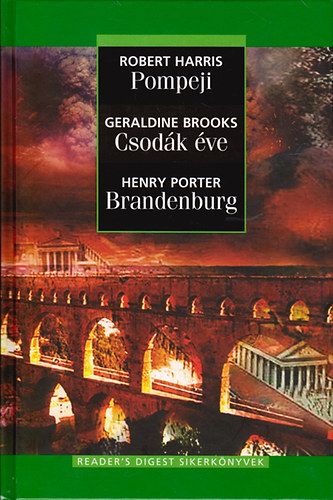 R. Harris; G. Brooks; H. Porter - Pompeji - Csodák éve - Brandenburg