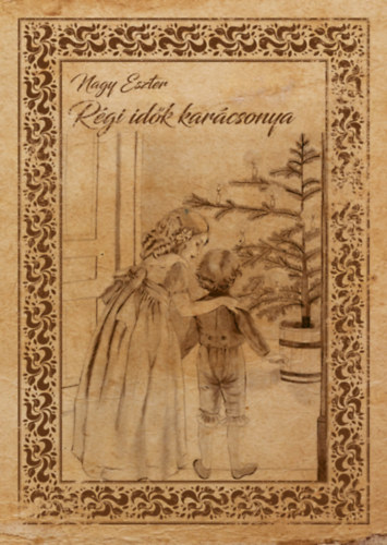 Nagy Eszter - R�gi id�k kar�csonya