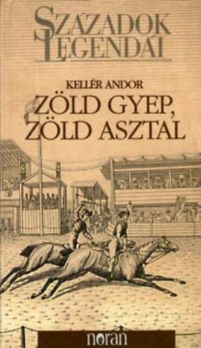 Kell�r Andor - Z�ld gyep, z�ld asztal