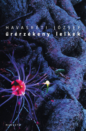 Havasr�ti J�zsef - �r�rz�keny lelkek