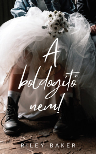 Riley Baker - A boldogító nem!