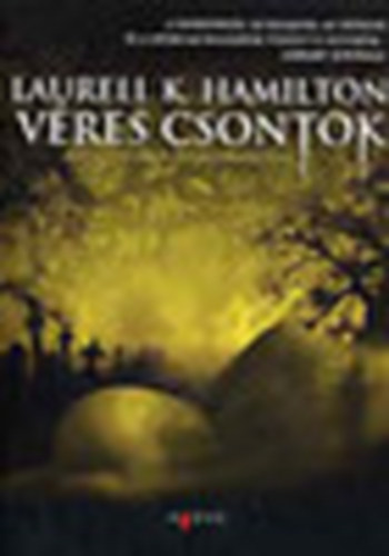 Laurell K. Hamilton - Véres csontok-Anita Blake, vámpírvadász 5.