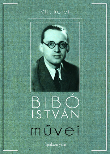 Bibó István - Bibó István művei VIII. kötet