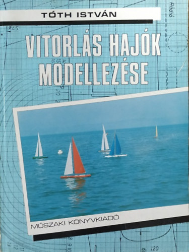 Tóth István - Vitorlás hajók modellezése
