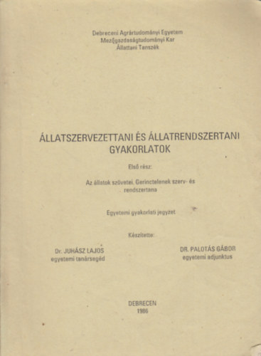 Dr. Palots Gbor Dr Juhsz Lajos - llatszervezettani s llatrendszertani gyakorlatok