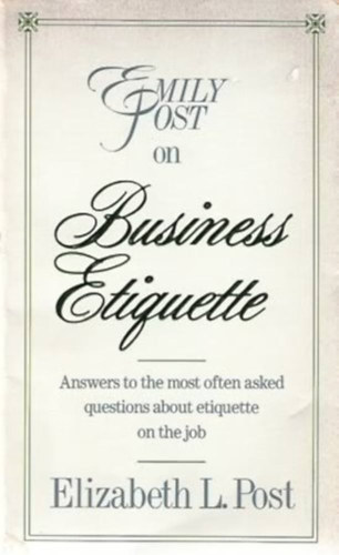 Elizabeth L. Post - Emily Post on Business Etiquette
