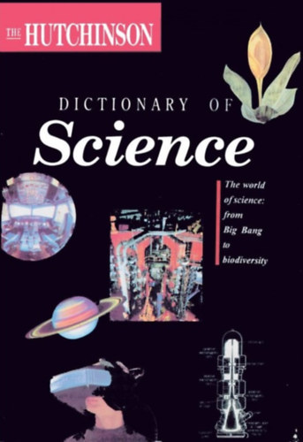 Julian Rowe Peter Lafferty - The Hutchinson Dictionary of Science