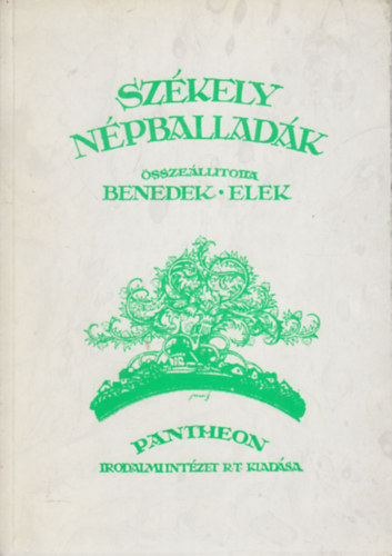Benedek Elek - Székely népballadák