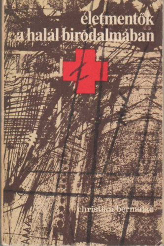 Christian Bernadac - letmentk a hall birodalmban