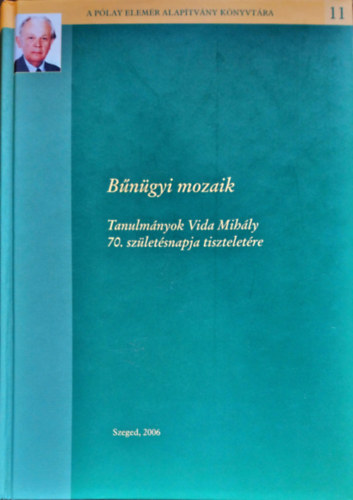 Nagy Ferenc  (szerk.) - Bngyi mozaik - Tanulmnyok Vida Mihly 70. szletsnapja tiszteletre