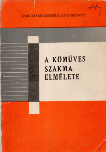 Váradi Tibor - A kőműves szakma elmélete (az ipari szakközépiskolák számára)