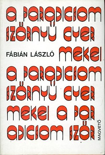 Fábián László - A paradicsom szörnyű gyermekei
