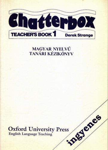 Hud�k Ilona - Chatterbox Teacher's book 1. - Magyar nyelv� tan�ri k�zik�nyv