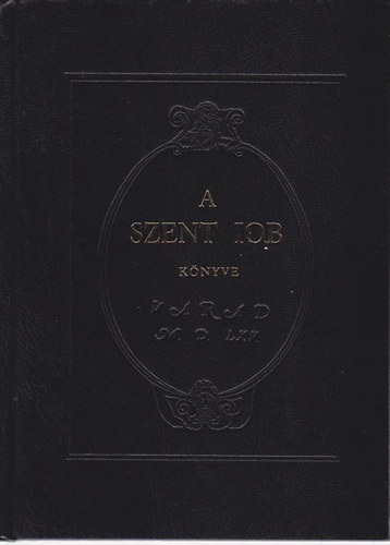 Melius Juhsz Pter - A Szent Jb knyvnek a Sid nyelvbl s a blcs magyarzk fordtsbl igazn val fordtsa magyar nyelvre 1565-ben (hasonms kiads)