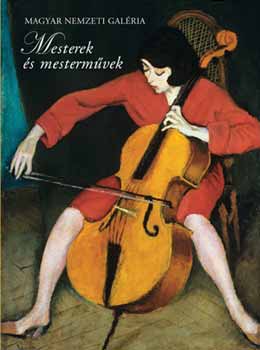 Rappai Zsuzsa - Masters and masterpieces - Hungarian National Gallery