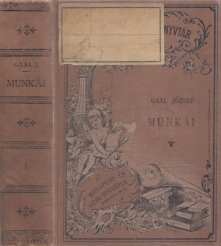 Gaal József - Szirmay Ilona (Nemzeti könyvtár) (Gaal József Összes Művei I. kötet)
