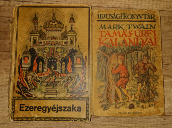 Mark Twain - 2 klasszikus gyerekkönyv az 1900-as évek elejéről: Tamás úrfi kalandjai, Ezeregyéjszaka