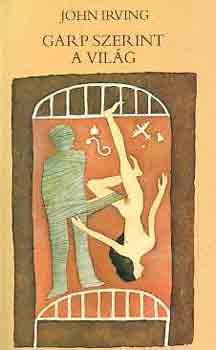 John Irving - Garp szerint a vil�g