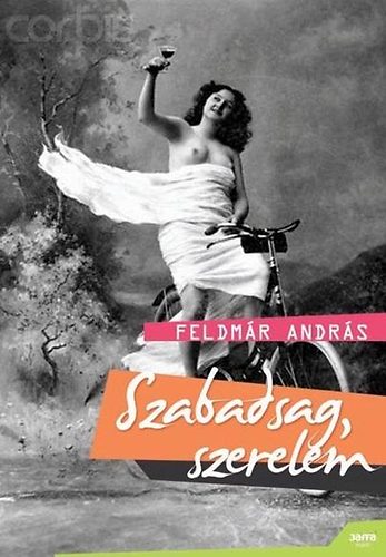 Feldm�r Andr�s - Szabads�g, szerelem