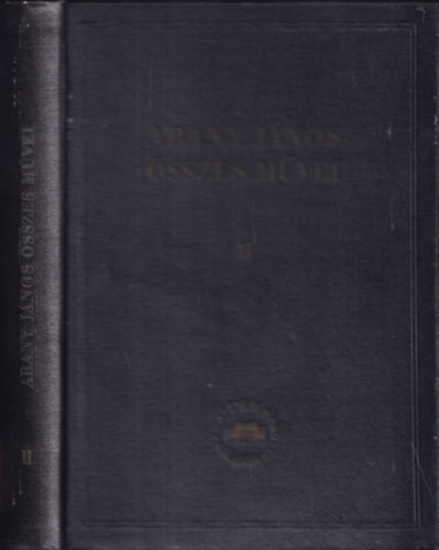 Arany J�nos - Arany J�nos �sszes M�vei II. (Az elveszett alkotm�ny - Toldi - Toldi est�je) (kritikai kiad�s)