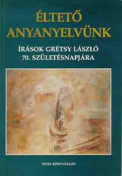 Éltető anyanyelvünk