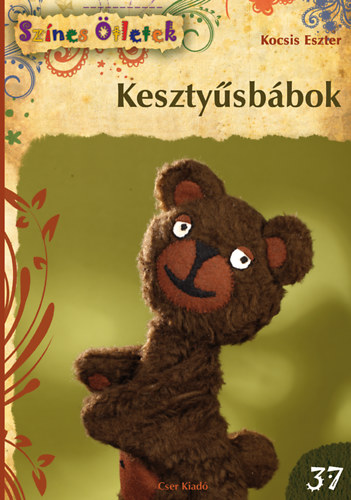 Kocsis Eszter - Kesztyűsbábok - Színes ötletek