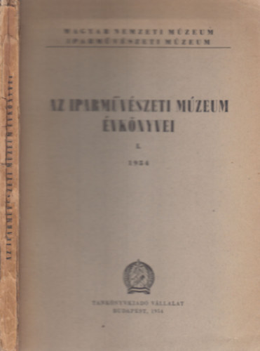 Horvth-Major-Weiner-Tasndin - Az Iparmvszeti Mzeum vknyvei I. 1954