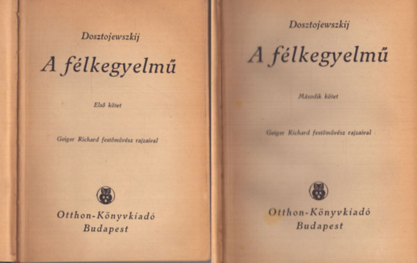 Dosztojevszkij - A f�lkegyelm� I-II.