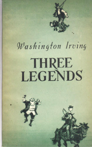 Washington Irving - Three legends