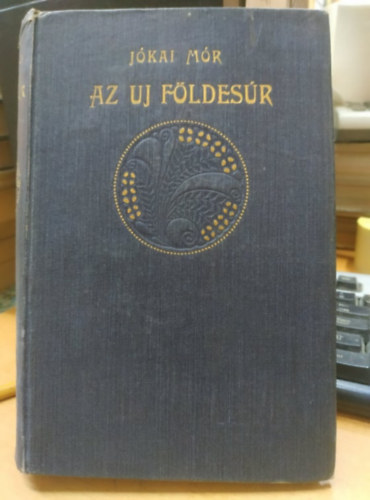 J�kai M�r - Az uj f�ldes�r