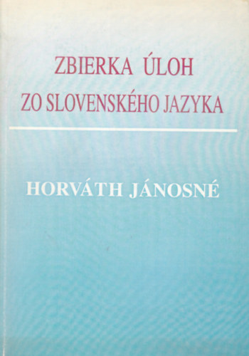 Horvth Jnosn - Zbierka loh Zo Slovenskho Jazyka