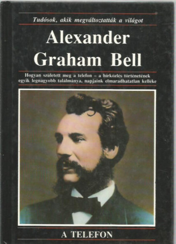 Michael Pollard - Alexander Graham Bell (Tudsok, akik megvltoztattk a vilgot)
