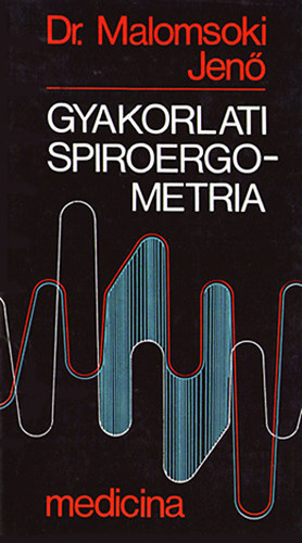 Dr. Malomsoki Jen� - Gyakorlati spiroergometria