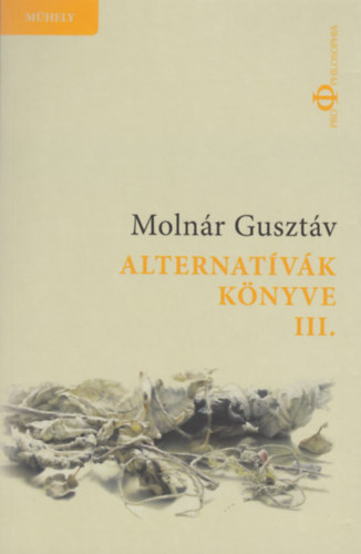 Moln�r Guszt�v - Alternat�v�k k�nyve III.